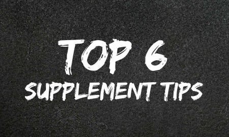 Top 6 Supplement Tips